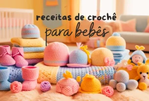 Receitas de Crochê para Bebês