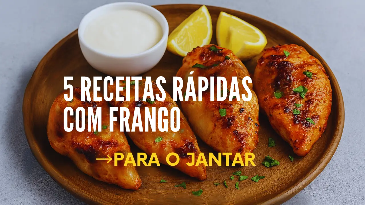 Receitas Rápidas com Frango para o Jantar