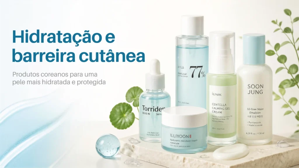 Produtos coreanos para hidratação e fortalecimento da barreira cutânea.